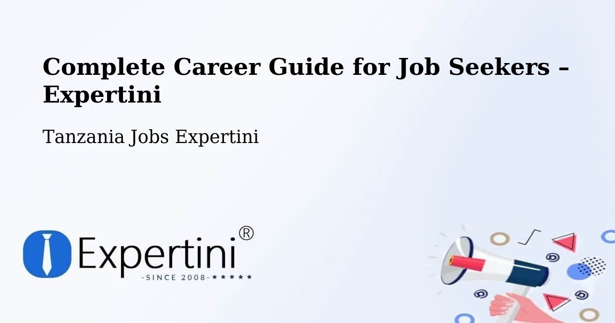 Career Guide for Job Seekers – Nganane - Nganane, Tanzania Jobs Expertini