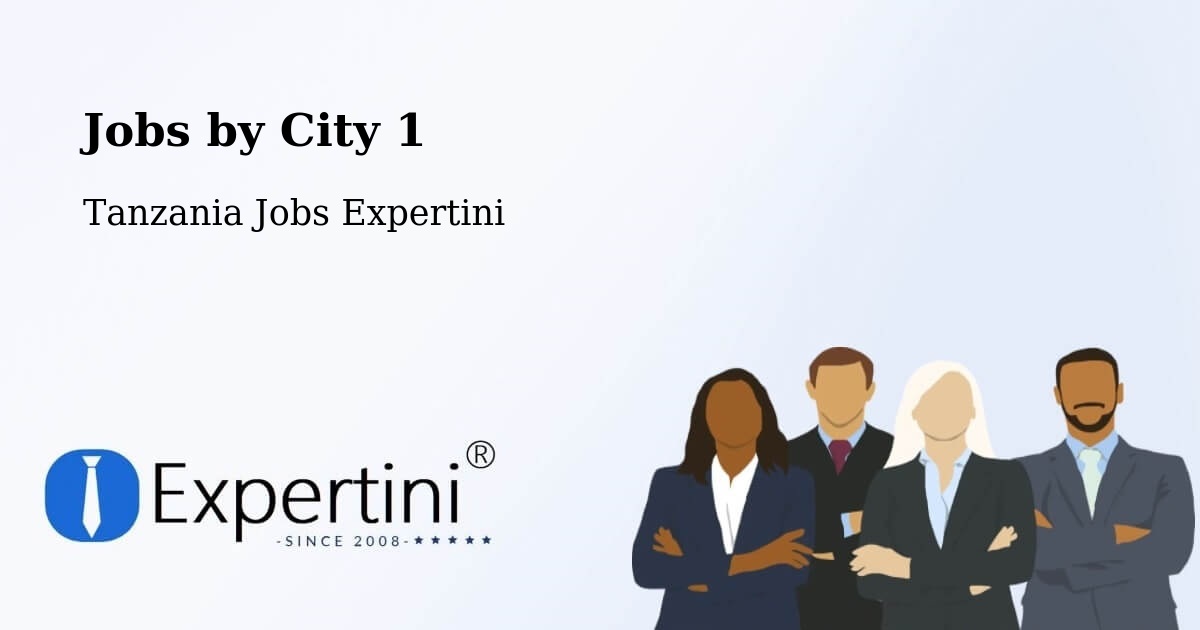 City Jobs in Tanzania - Expertini