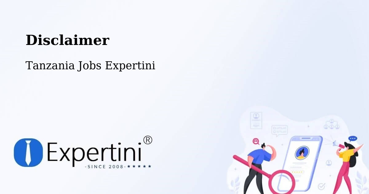 Disclaimer – Nganane - Tanzania Jobs Expertini